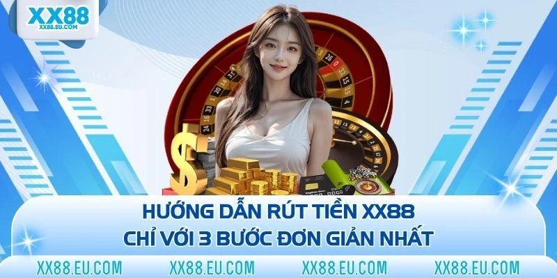 hướng dẫn rút tiền xx88
