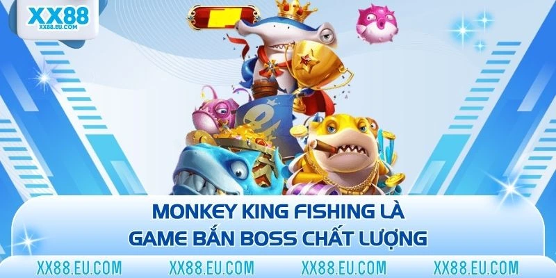 Monkey King Fishing là game bắn boss chất lượng