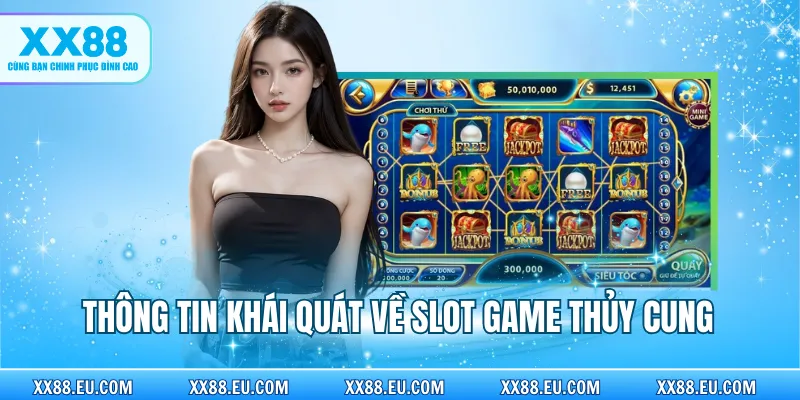 Thông tin khái quát về slot game Thủy Cung
